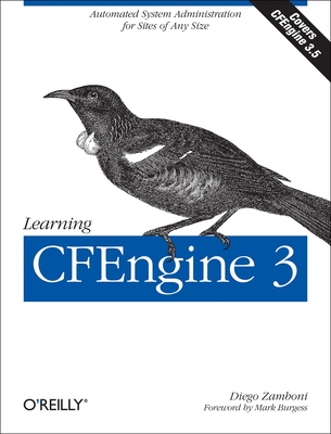 Learning Cfengine 3: Automated System Administration for Sites of Any Size - Zamboni, Diego