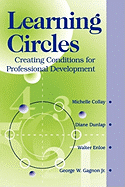 Learning Circles: Creating Conditions for Professional Development