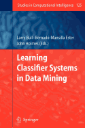 Learning Classifier Systems in Data Mining