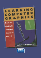 Learning Computer Graphics: From 3D Models to Animated Movies on Your PC