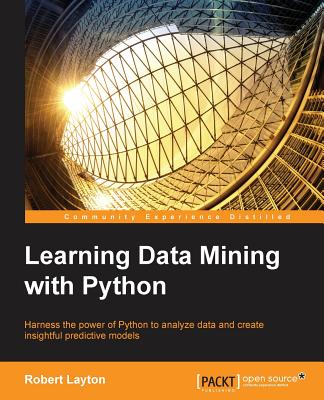 Learning Data Mining with Python - Layton, Robert