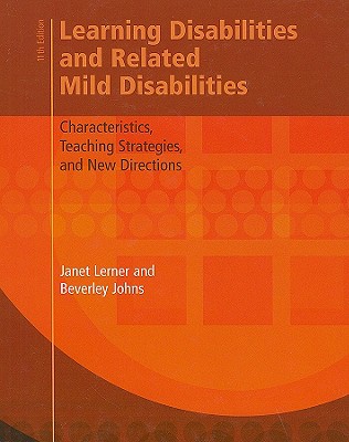 Learning Disabilities and Related Mild Disabilities: Characteristics, Teaching Strategies, and New Directions - Lerner, Janet W, and Johns, Beverley