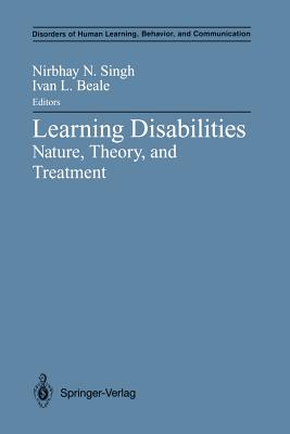 Learning Disabilities: Nature, Theory, and Treatment - Singh, Nirbhay N (Editor), and Beale, Ivan L (Editor)