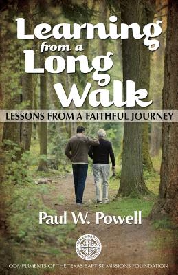 Learning from a Long Walk: Lessons from a Faithful Journey - Powell, Paul W