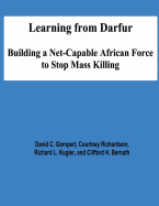 Learning from Darfur: Building a Net-Capable African Force to Stop Mass Killing