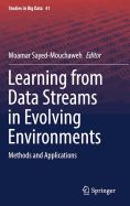 Learning from Data Streams in Evolving Environments: Methods and Applications