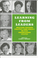 Learning from Leaders: Welfare Reform, Politics and Policy in Five Midwestern States