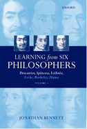 Learning from Six Philosophers: Descartes, Spinoza, Leibniz, Locke, Berkeley, Humevolume 1