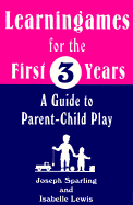 Learning Games for the First Three Years