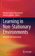 Learning in Non-Stationary Environments: Methods and Applications