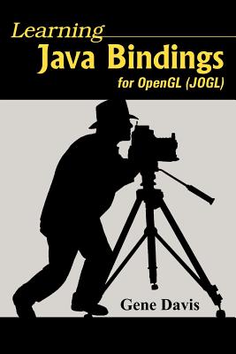 Learning Java Bindings for OpenGL (Jogl) - Davis, Gene