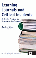 Learning Journals and Critical Incidents: Reflective Practice for Health Care Professionals