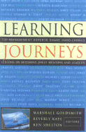 Learning Journeys: Top Management Experts Share Hard-Earned Lessons on Becoming Great Mentors and Leaders