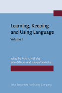 Learning, Keeping and Using Language: Selected papers from the Eighth World Congress of Applied Linguistics, Sydney, 16-21 August 1987. Volume 1
