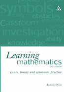 Learning Mathematics: Issues, Theory and Classroom Practice