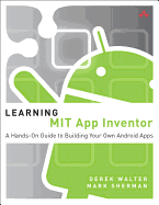 Learning MIT App Inventor: A Hands-On Guide to Building Your Own Android Apps