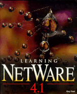 Learning NetWare 4.1 - Preston, John, and Yost, Guy