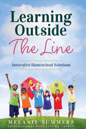 Learning Outside the Line: Innovative Homeschool Solutions