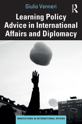 Learning Policy Advice in International Affairs and Diplomacy - Venneri, Giulio