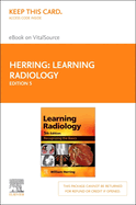 Learning Radiology - Elsevier eBook on Vitalsource (Retail Access Card): Recognizing the Basics