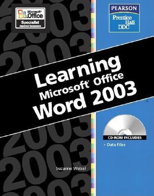 Learning Series (DDC): Learning Microsoft Office, Word 2003 - Weixel, Suzanne