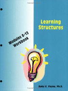 Learning Structures Workbook - Ruby K. Payne