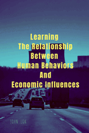 Learning The Relationship Between Human Behaviors And Economic Influences