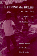 Learning the Rules: The Anatomy of Children's Relationships