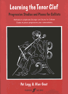 Learning the Tenor Clef (Cello): Progressive Studies and Pieces for Cello