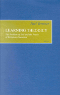 Learning Theodicy: The Problem of Evil and the Praxis of Religious Education