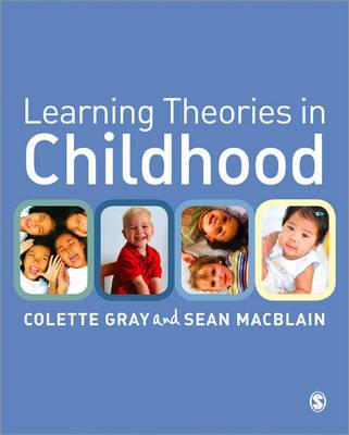 Learning Theories in Childhood - Gray, Colette, and Macblain, Sean