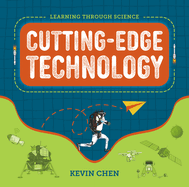 Learning Through Science: Cutting-Edge Technology