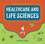 Learning Through Science: Healthcare and Life Sciences