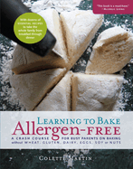 Learning to Bake Allergen-Free: A Crash Course for Busy Parents on Baking Without Wheat, Gluten, Dairy, Eggs, Soy or Nuts