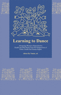 Learning to Dance: Advancing Women's Reproductive Health and Well-Being from the Perspectives of Public Health and Human Rights