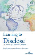 Learning to Disclose: A Journey of Transracial Adoption