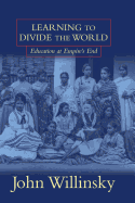 Learning to Divide the World: Education at Empire's End