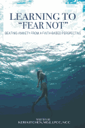 Learning to "fear Not": Beating Anxiety from a Faith-Based Perspective