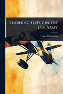 Learning to Fly in the U. S. Army