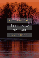 Learning to Hear God: A Personal Retreat Guide
