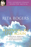 Learning to Live Again: A Practical Spiritual Guide to Copi