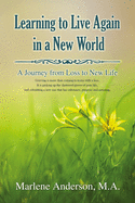 Learning to Live Again in a New World: A Journey from Loss to New Life