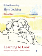 Learning to Look: Velzquez, Fra Angelico, Canaletto, Pollock