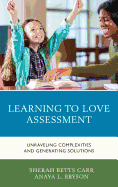Learning to Love Assessment: Unraveling Complexities and Generating Solutions