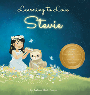 Learning to Love Stevie: A Luminous Rhyming Tale about Diversity, Inclusion and Sloths!