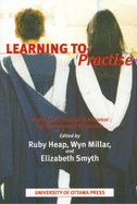 Learning to Practise: Professional Education in Historical and Contemporary Perspective