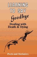 Learning to Say Goodbye: Dealing with Death and Dying