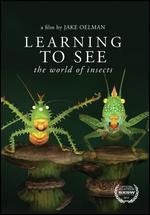 Learning to See: The World of Insects