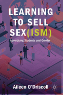 Learning to Sell Sex(ism): Advertising Students and Gender
