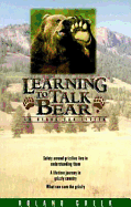Learning to Talk Bear: So Bears Can Listen - Cheek, Roland (Afterword by)